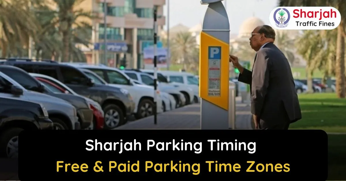 Sharjah Parking Timing 2024 (Free & Paid Parking Time Zones)