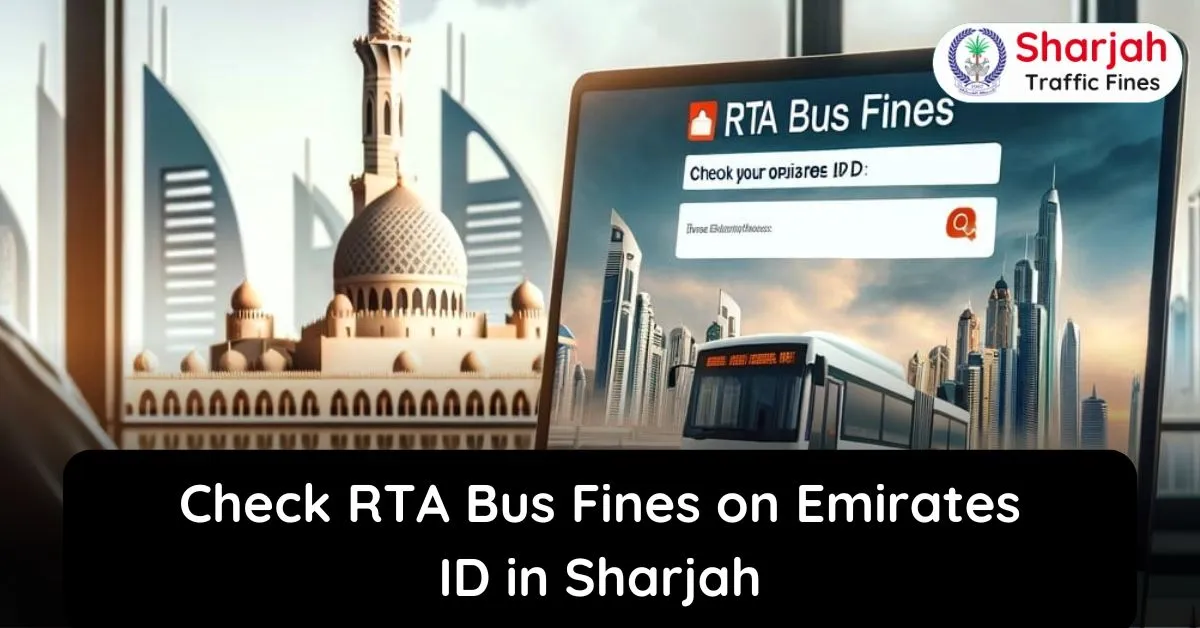Check RTA Bus Fines on Emirates ID in Sharjah