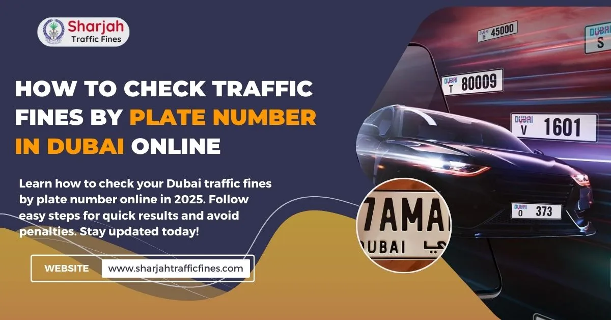 How to Check Traffic Fines by Plate Number in Dubai Online 2025