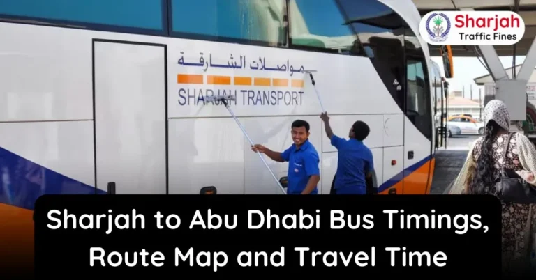 Sharjah to Abu Dhabi Bus Timings, Route Map and Travel Time
