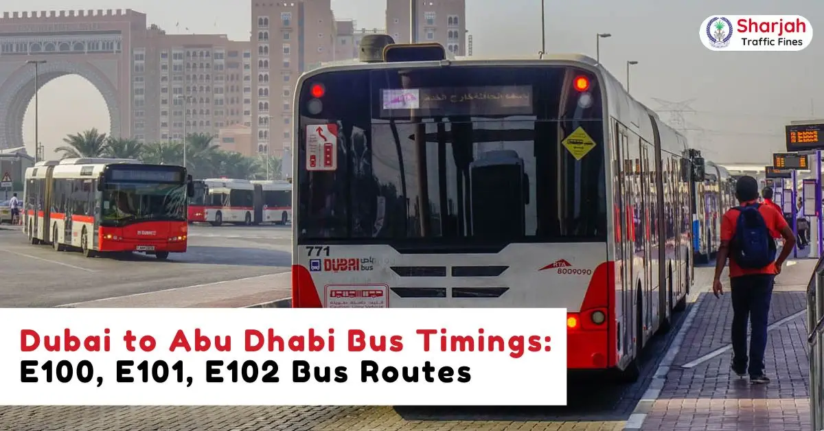 Dubai to Abu Dhabi Bus Timings E100, E101, E102 Bus Routes
