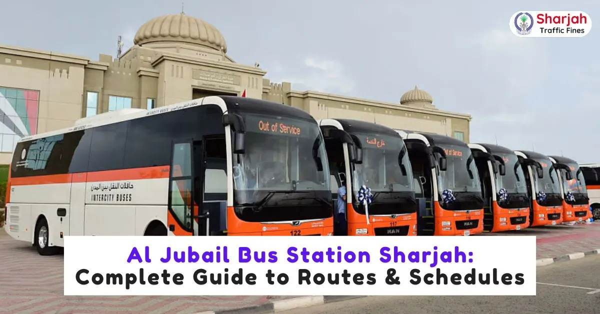 Al Jubail Bus Station Sharjah Complete Guide to Routes & Schedules