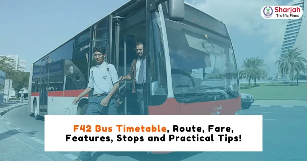 F42 Bus Timetable, Route, Fare, Features, Stops and Practical Tips!